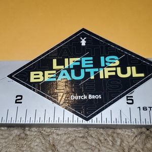 Life is Beautiful Dutch Bros